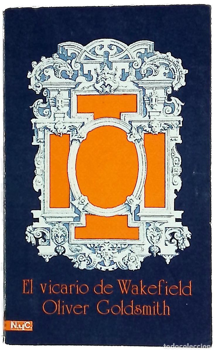 Livres: El vicario de Wakefield - Goldsmith, Oliver; Pujals, Esteban; Gonz&aacute;lez del Campo, Mar&iacute;a Isabel
