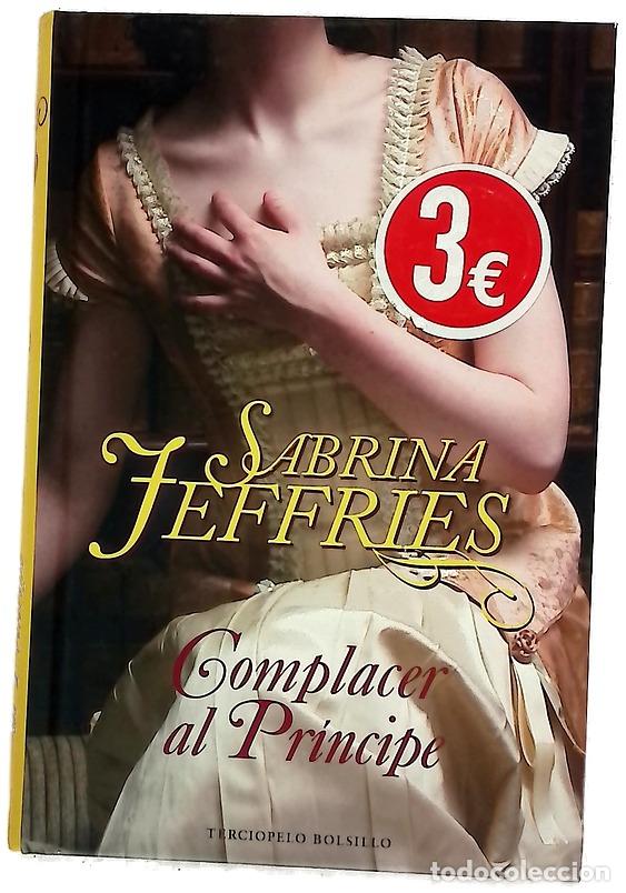 Livres: Complacer al pr&iacute;ncipe - Jeffries, Sabrina