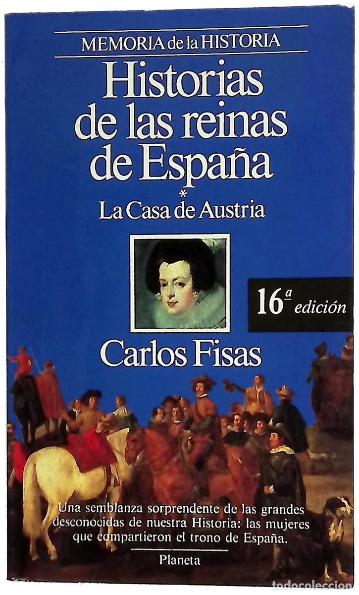 Libros: Historias de las reinas de Espa&ntilde;a la Casa de Austria