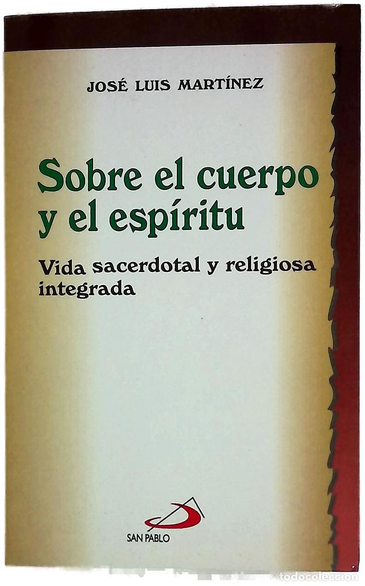 Libros: Sobre el cuerpo y el esp&iacute;ritu vida sacerdotal y religiosa integrada