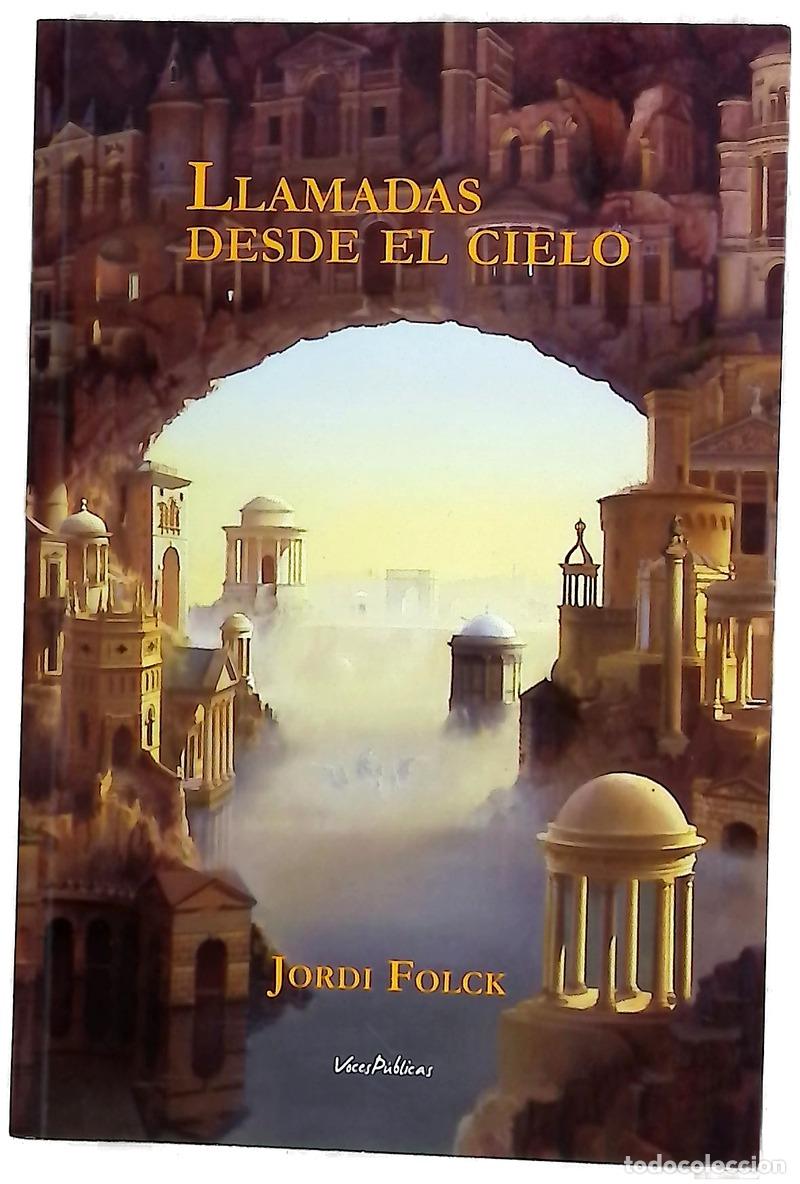 Libros: Llamadas desde el cielo : la novela que te ayudar&aacute; a superar la muerte de tus seres queridos