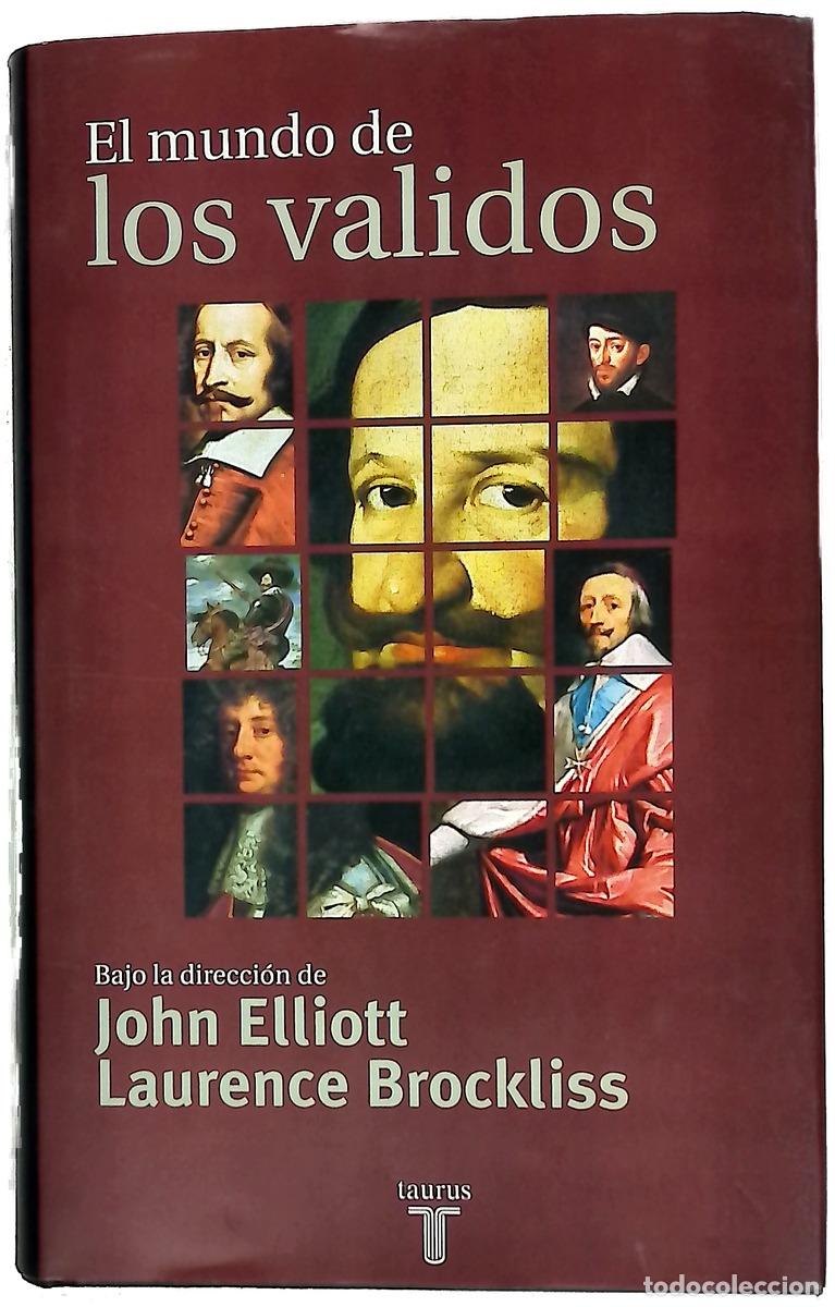 Libros: El mundo de los validos - Elliott, John; Brockliss, Laurence