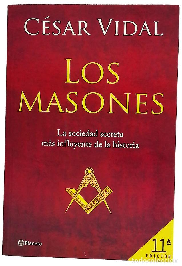 Libros: Los masones la sociedad secreta m&aacute;s influyente de la historia