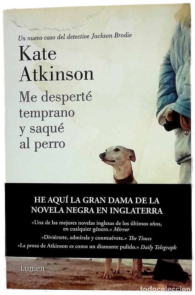 Livros em segunda m&atilde;o: Me despert&eacute; temprano y saqu&eacute; al perro : un nuevo caso del detective Jackson Brodie