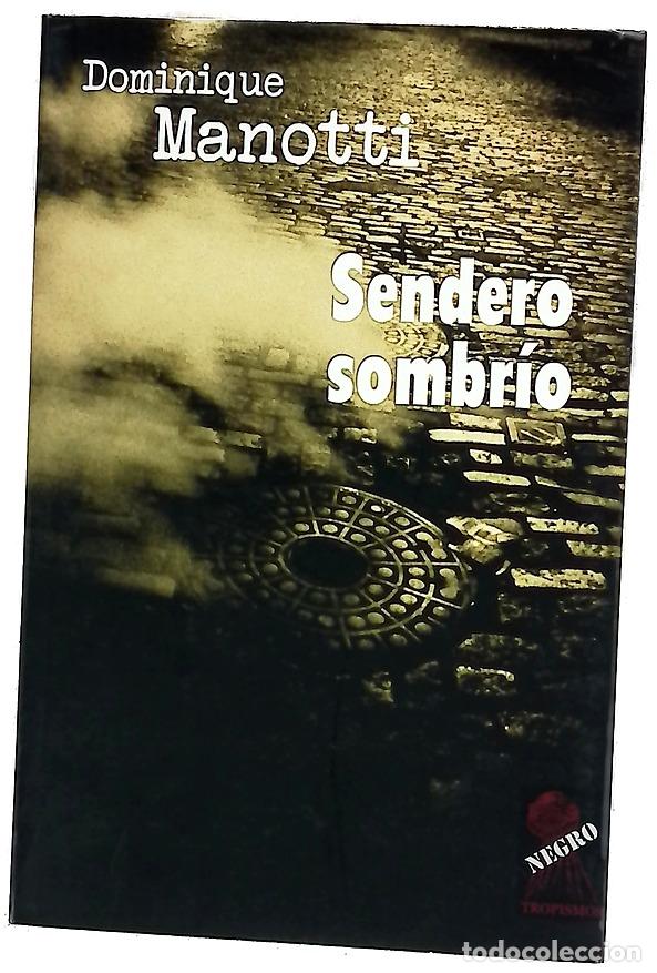 Livros em segunda m&atilde;o: Sendero sombr&iacute;o - Manotti, Dominique