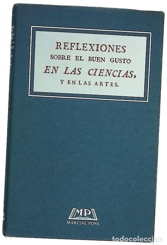 books: Reflexiones sobre el buen gusto en las ciencias y en las artes traducci&oacute;n libre de las que escrib...