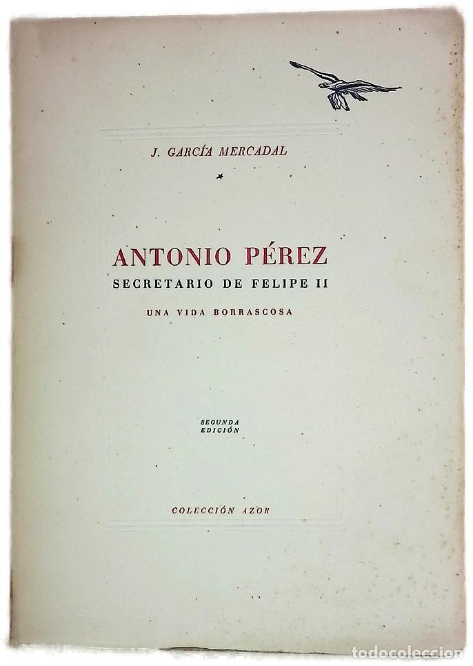 books: Antonio P&eacute;rez, Secretario de Felipe II Una vida borrascosa