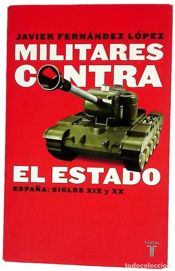 books: Militares contra el Estado Espa&ntilde;a : siglos XIX y XX
