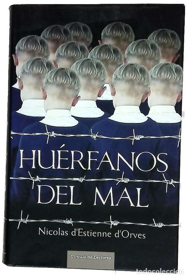 Libri di seconda mano: Hu&eacute;rfanos del mal - Estienne d'Orves, Nicolas d'