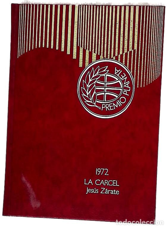 Libri di seconda mano: 1972 La c&aacute;rcel. Novela - Z&aacute;rate, Jes&uacute;s