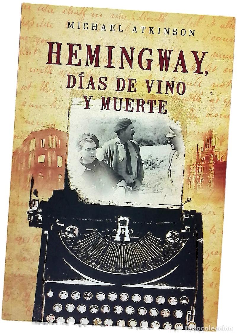 B&uuml;cher: Hemingway, d&iacute;as de vino y muerte