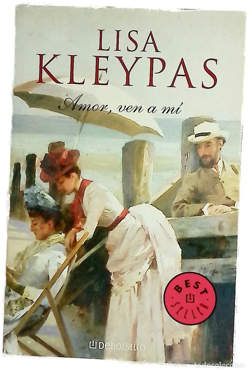 B&uuml;cher: Amor, ven a m&iacute; - Kleypas, Lisa