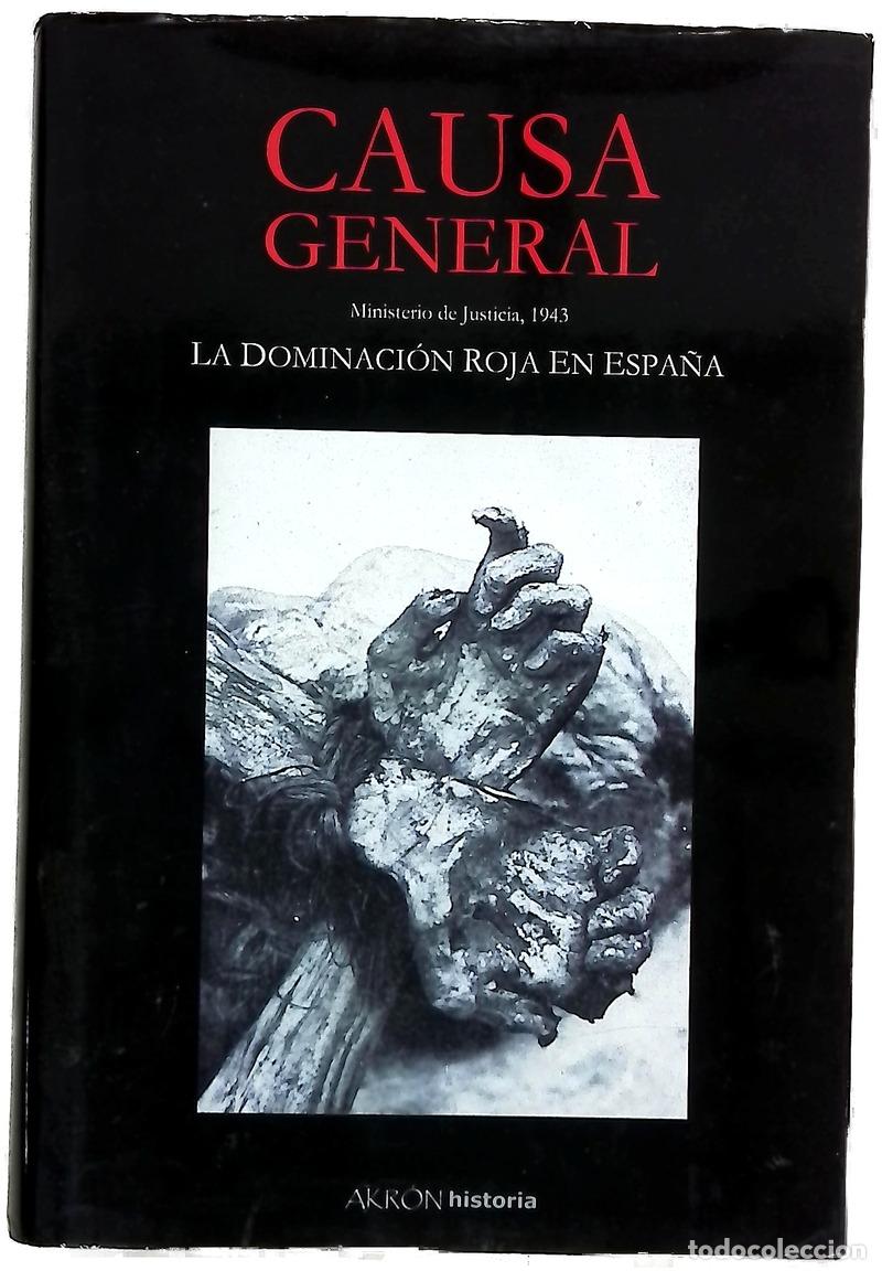 B&uuml;cher: Causa general la dominaci&oacute;n roja en Espa&ntilde;a : avance de la informaci&oacute;n instru&iacute;da por el Ministerio...