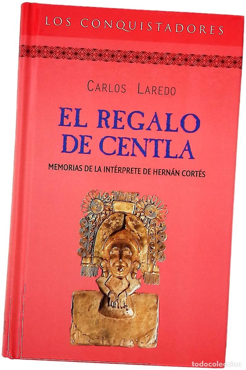 Livros em segunda m&atilde;o: El regalo de Centla memorias de la int&eacute;rprete de Hern&aacute;n Cort&eacute;s