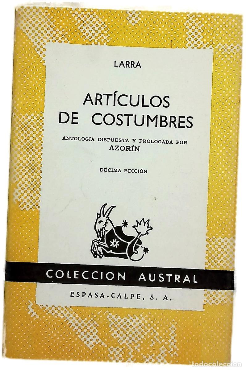 Libros: Art&iacute;culos de costumbres - Larra, Mariano Jos&eacute; de; Azor&iacute;n