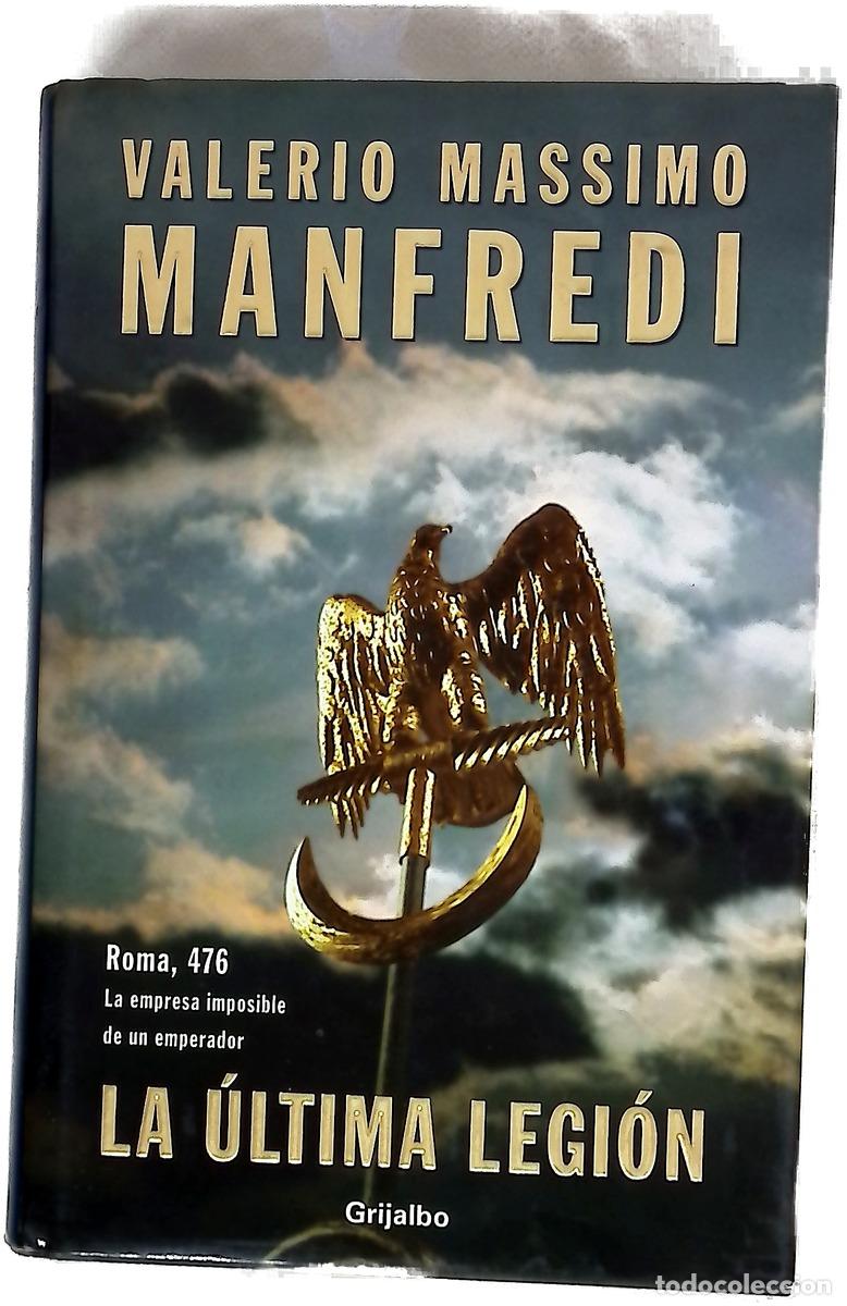 Libros: La &uacute;ltima legi&oacute;n - Manfredi, Valerio Massimo