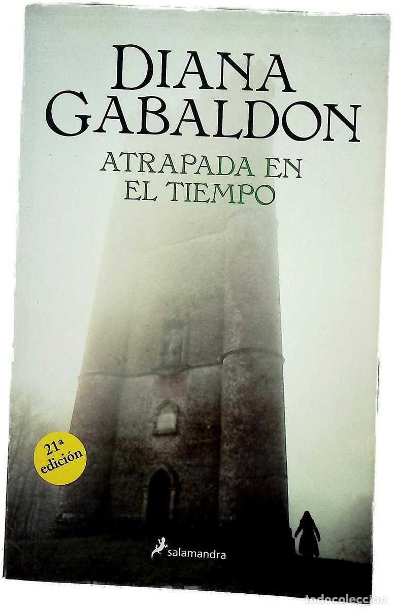 Libros: Atrapada en el tiempo - Gabaldon, Diana; Casals, Elizabeth; Fern&aacute;ndez Arrieta, Elisabete