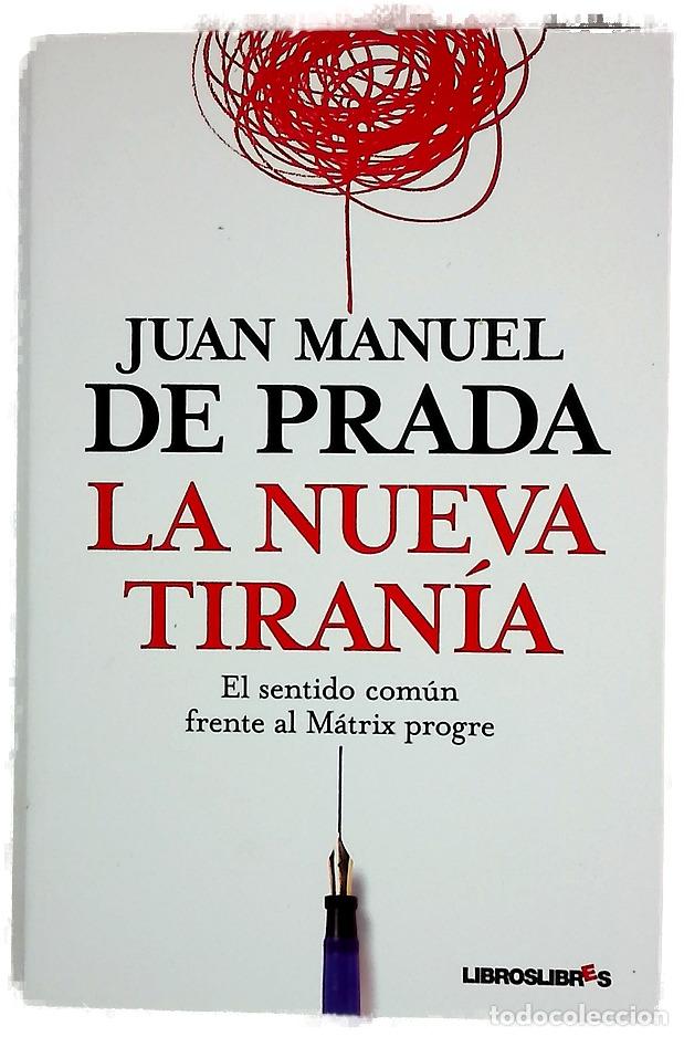 books: La nueva tiran&iacute;a el sentido com&uacute;n frente al M&aacute;trix progre