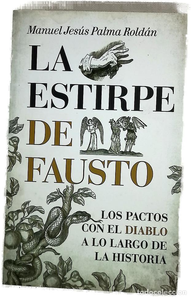 books: La estirpe de Fausto : los pactos con el diablo a trav&eacute;s de la Historia