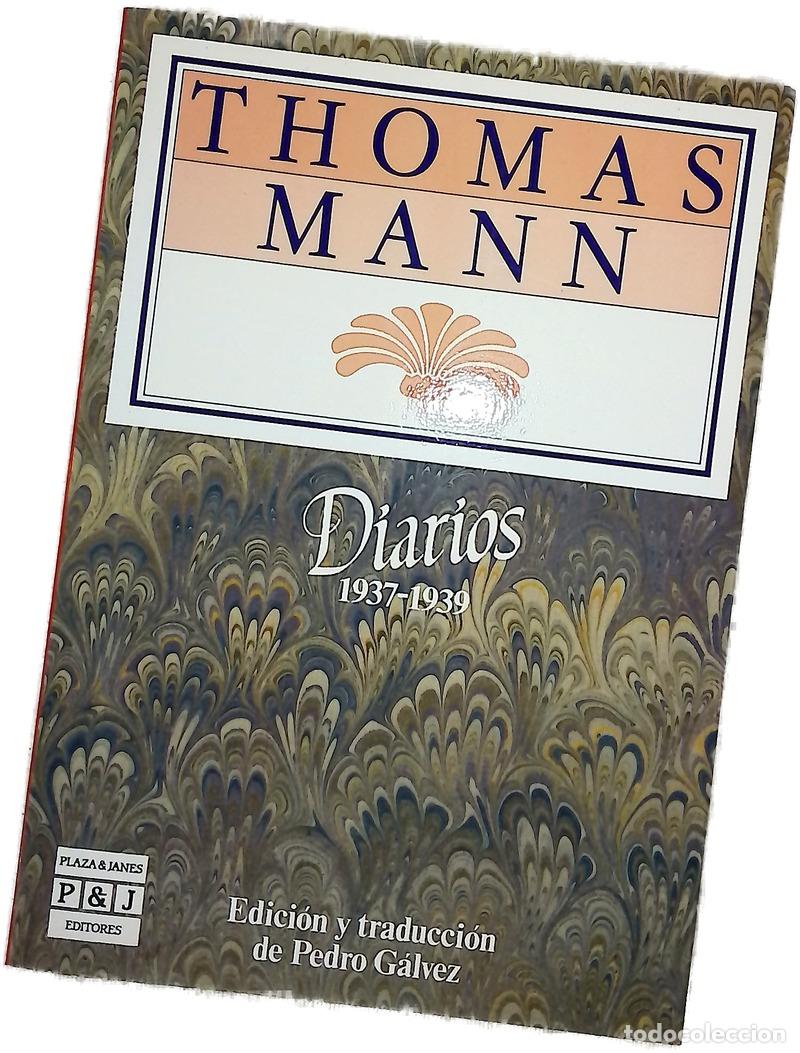 Libros: Diarios, 1937-1939 - Mann, Thomas; G&aacute;lvez, Pedro