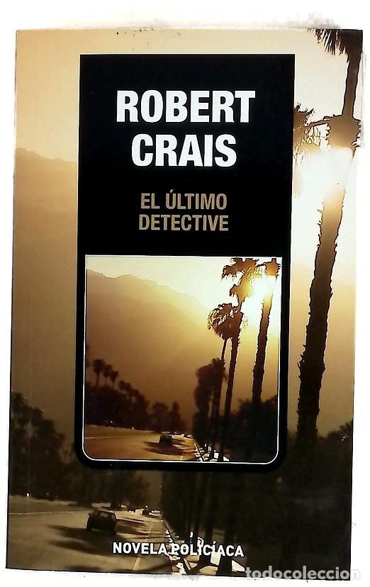 B&uuml;cher: El &uacute;ltimo detective - Crais, Robert