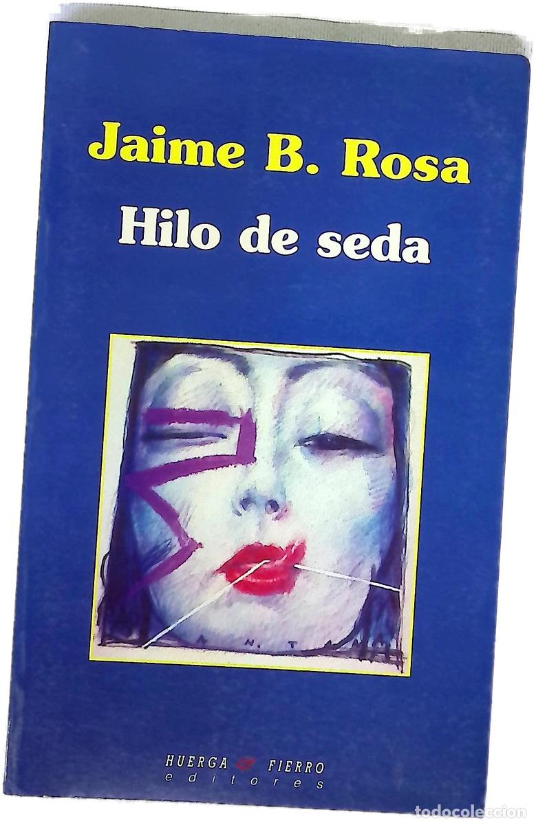 B&uuml;cher: Hilo de seda - Rosa, Jaime B
