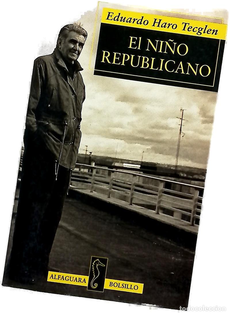 B&uuml;cher: El ni&ntilde;o republicano - Haro Tecglen, Eduardo