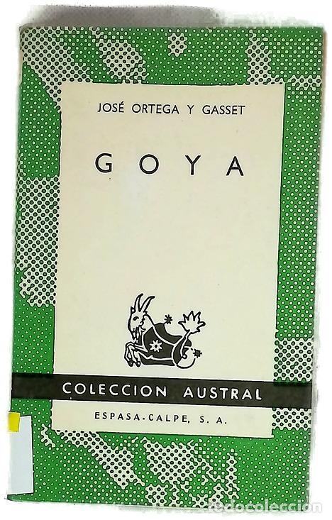 B&uuml;cher: Goya - Ortega y Gasset, Jos&eacute;