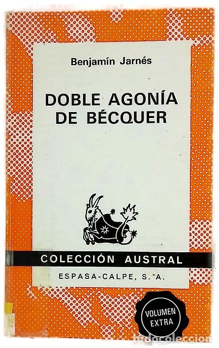 B&uuml;cher: Doble agon&iacute;a de Becquer - Jarn&eacute;s, Benjam&iacute;n