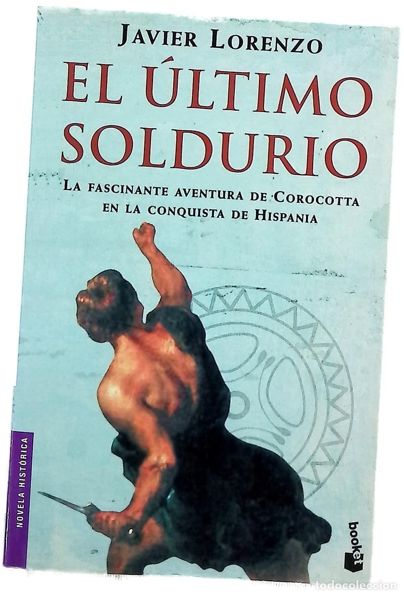 B&uuml;cher: El &uacute;ltimo soldurio - Lorenzo, Javier