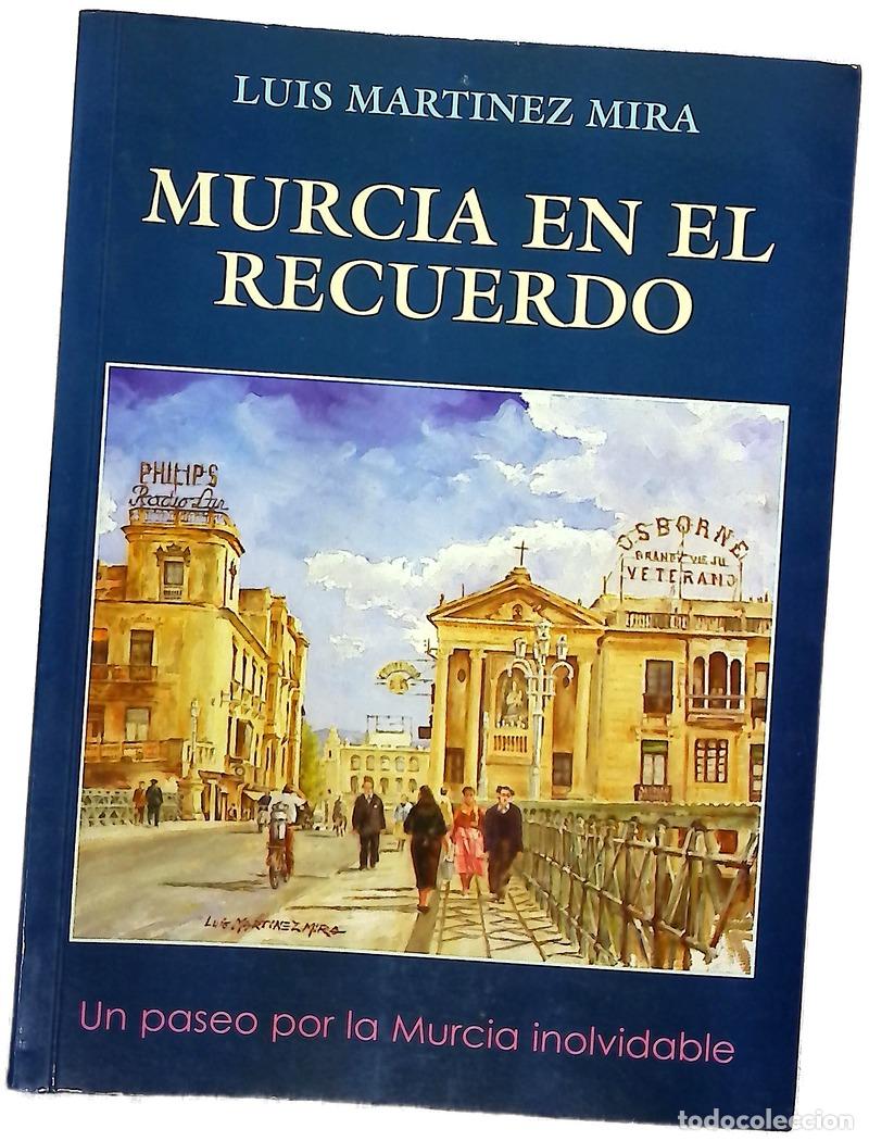 books: Murcia en el recuerdo - Mart&iacute;nez Mira, Luis