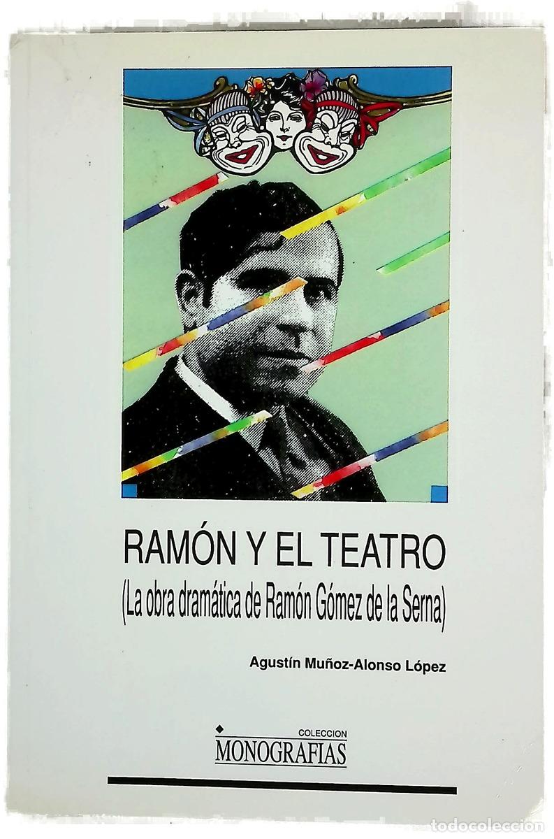 books: Ram&oacute;n y el teatro (la obra dram&aacute;tica de Ram&oacute;n G&oacute;mez de la Serna)