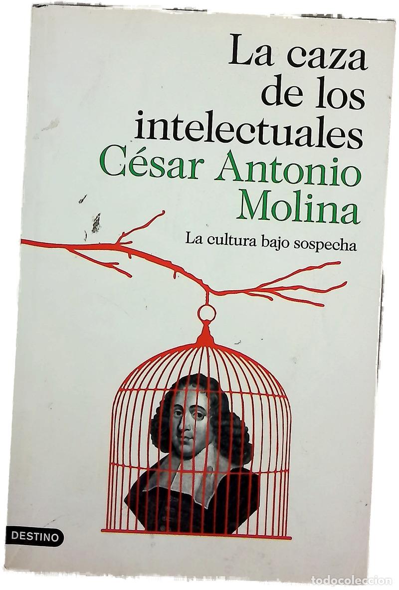 books: La caza de los intelectuales : la cultura bajo sospecha