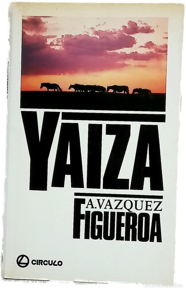 Libri di seconda mano: Yaiza - V&aacute;zquez-Figueroa, Alberto