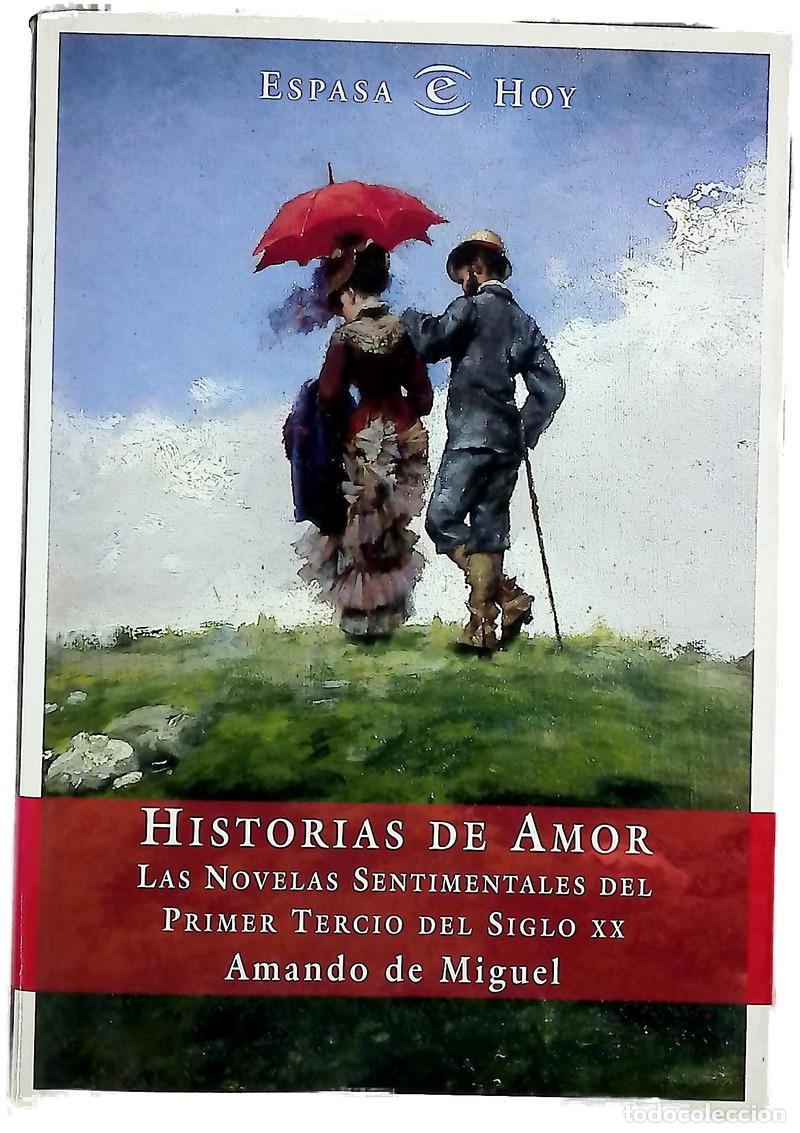 Libri di seconda mano: Historias de amor las novelas sentimentales del primer tercio del siglo XX
