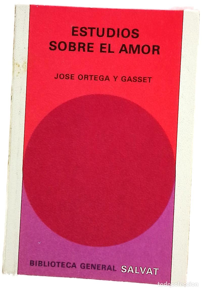 Libros: Estudios sobre el amor - Ortega y Gasset, Jos&eacute;