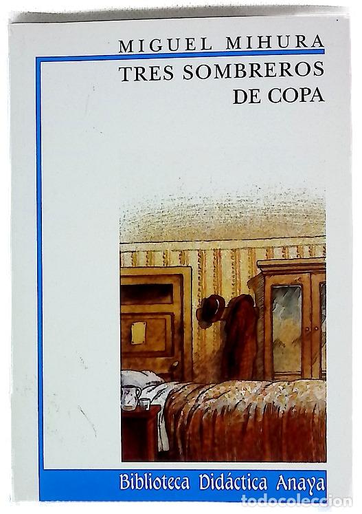 Livres: Tres sombreros de copa - Mihura, Miguel; L&oacute;pez-Casanova, Arcadio