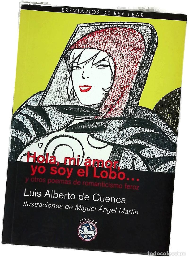 Libri di seconda mano: Hola, mi amor, yo soy el lobo-- y otros poemas de romanticismo feroz