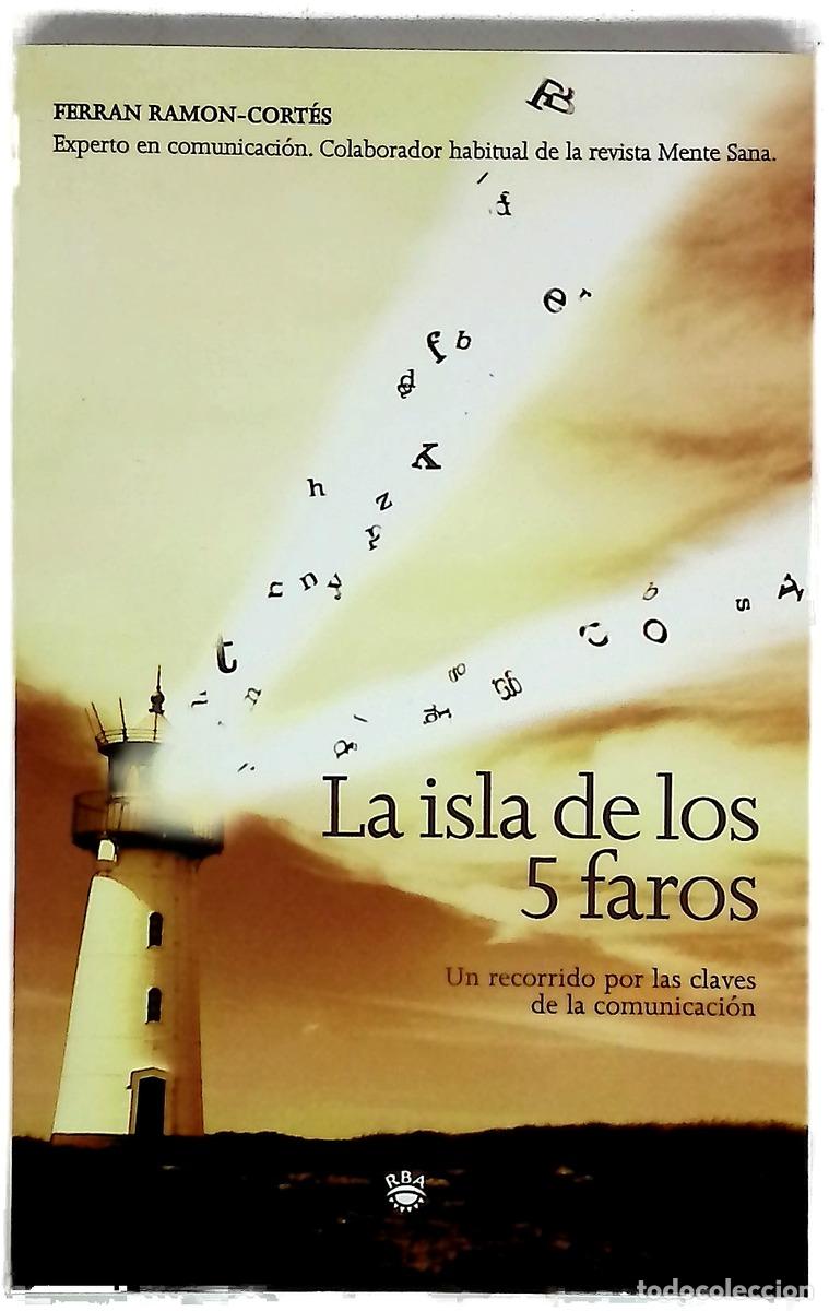Libri di seconda mano: La isla de los 5 faros un recorrido por las claves de la comunicaci&oacute;n