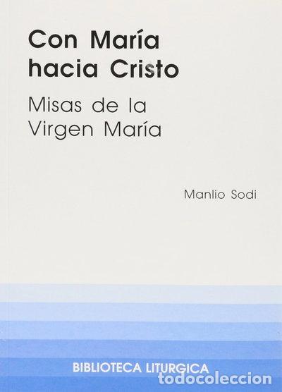 Libri di seconda mano: Con Mar&iacute;a hacia Cristo- 9788474674378