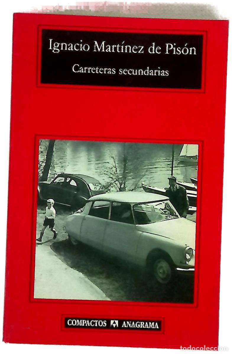 Libri di seconda mano: Carreteras secundarias - Mart&iacute;nez de Pis&oacute;n, Ignacio