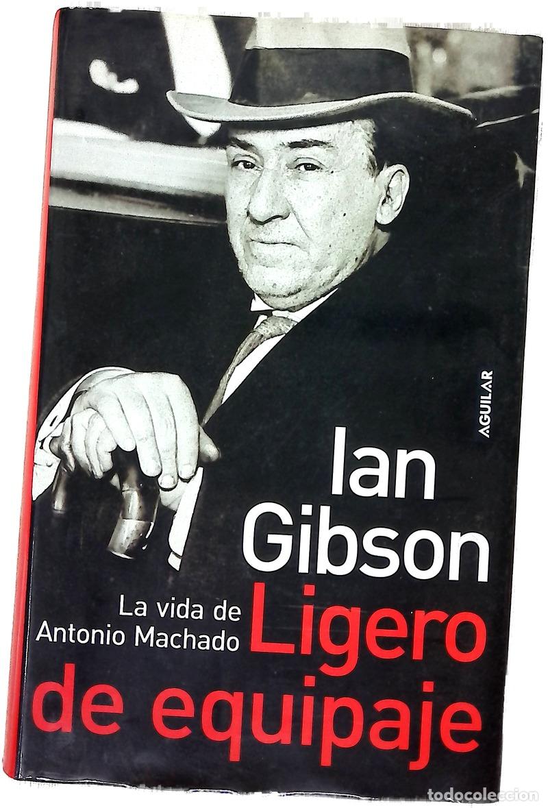 Livres: Ligero de equipaje la vida de Antonio Machado