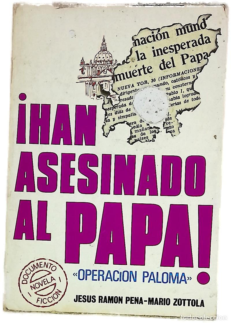 Livres: Han asesinado al Papa operaci&oacute;n Paloma