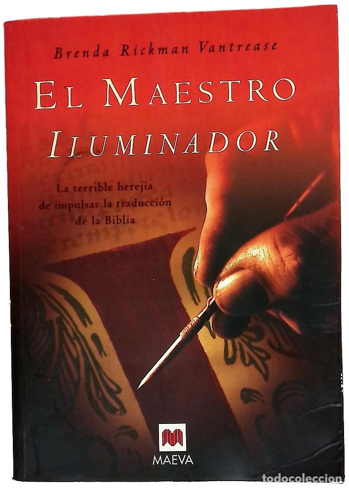 Libros: El maestro iluminador la terible herej&iacute;a de impulsar la traducci&oacute;n de la Biblia