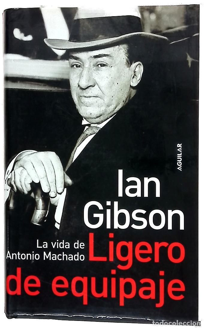 Libros: Ligero de equipaje la vida de Antonio Machado