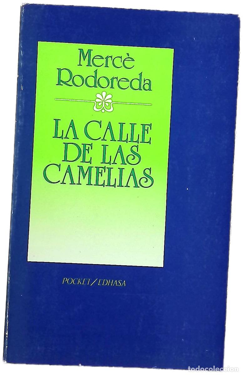 Libros: La calle de las Camelias - Rodoreda, Merc&egrave;; Batll&oacute;, Jos&eacute;