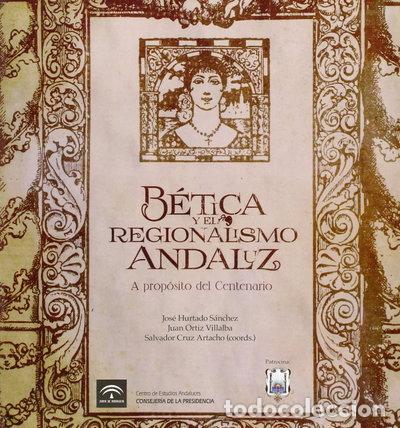 Libros: B&eacute;tica y el regionalismo andaluz- 9788494181702