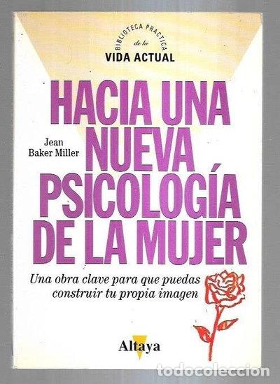 Libros: Hacia una nueva psicolog&iacute;a de la mujer- 9788448702847