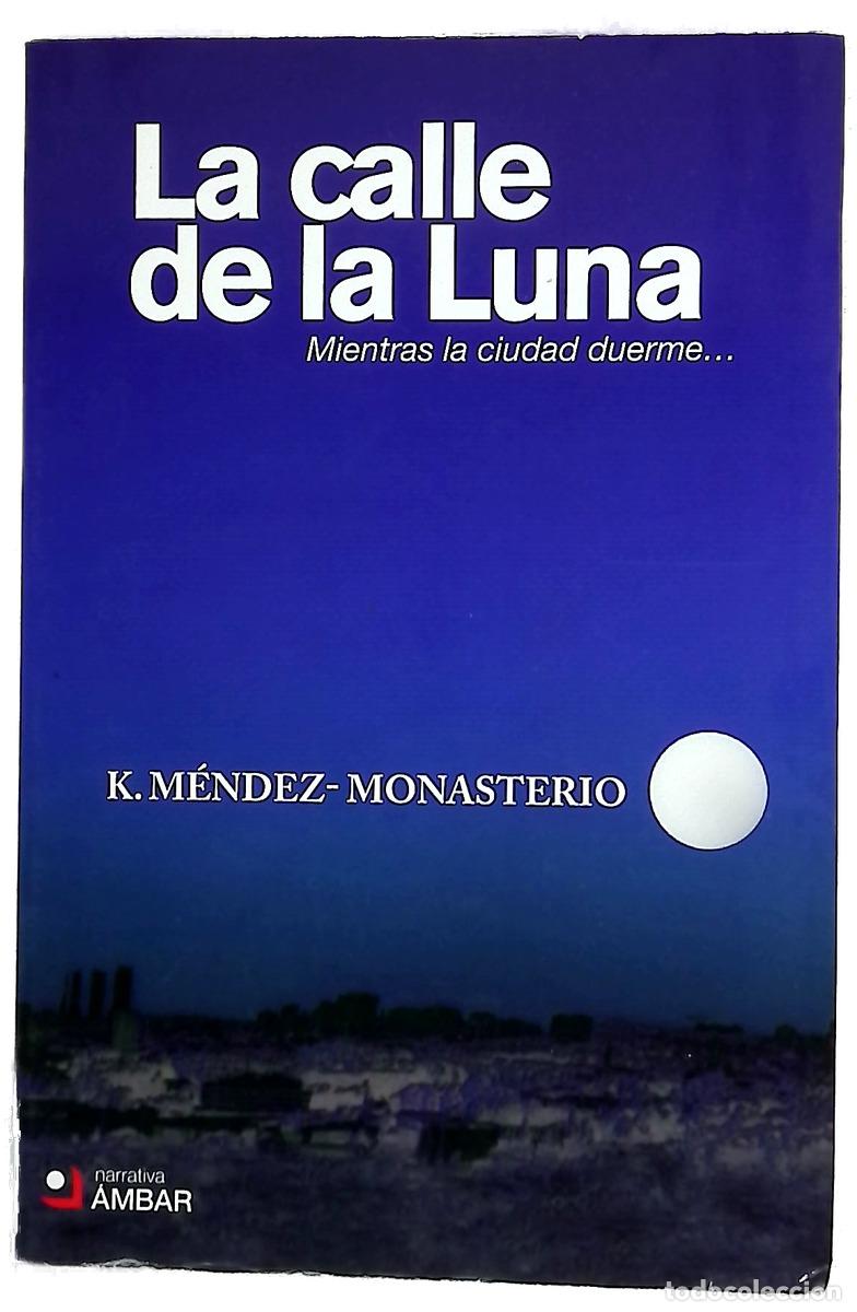 books: La calle de la luna - M&eacute;ndez Monasterio, Kiko