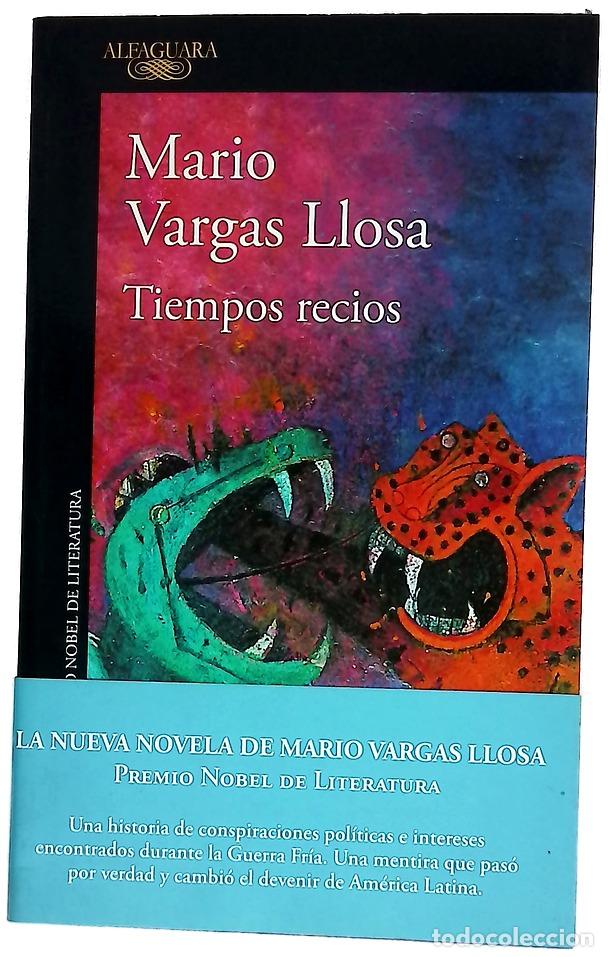 Libros: Tiempos recios - Vargas Llosa, Mario